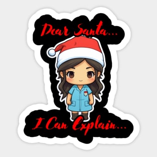 Dear Santa I Can Explain Nurse Sticker